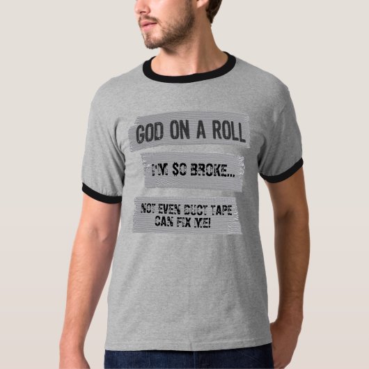 MAAK JE EIGEN: God op het Gezegde van de Roll Funn T-shirt (Voorkant)