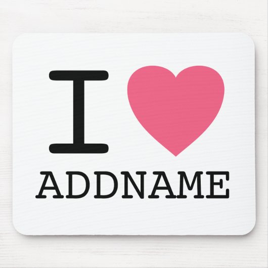 Maak je eigen I Love Heart - voeg je naam toe Muismat (Voorkant)