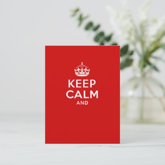 Maak je eigen 'Keep Calm and carry on' kroon rood Briefkaart (Staand voorkant)
