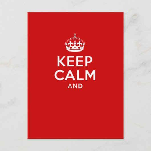 Maak je eigen 'Keep Calm and carry on' kroon rood Briefkaart (Voorkant)