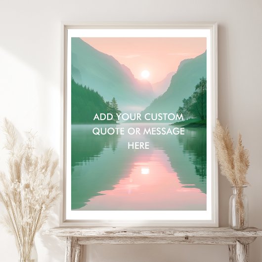 Maak Je Eigen Motiverende Spreuk - Meer-Berg Poster