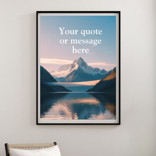 Maak Je Eigen Motiverende Spreuk - Serene Berg Poster