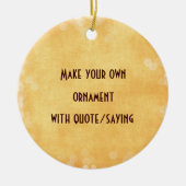 Maak je eigen Ornament met Quote of Gezegde (Voorkant)