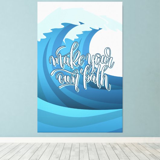 Maak je eigen pad | Motivatie prijsopgave Canvas Afdruk (Insitu (Houten vloer))