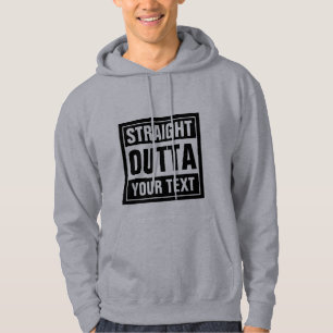 Maak je eigen persoonlijke STRAIGHT OUTTA-hoodie Hoodie