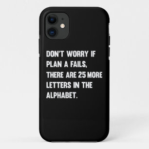 Maak je geen zorgen als plan A mislukt...   HUMOR Case-Mate iPhone Case