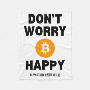 Maak je geen zorgen B Itcoin Happy  Fleece Deken