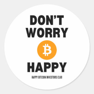 Maak je geen zorgen B Itcoin Happy Ronde Sticker