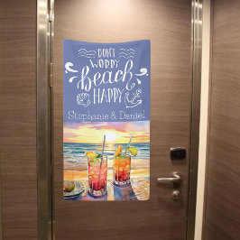 Maak je geen zorgen Beach Happy Cruise Door Spandoek