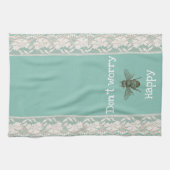 Maak je geen zorgen, "BEE" blij Theedoek (Horizontaal)