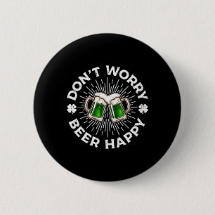 Maak je geen zorgen Bier Gelukkig Sint Patricks Da Ronde Button 5,7 Cm