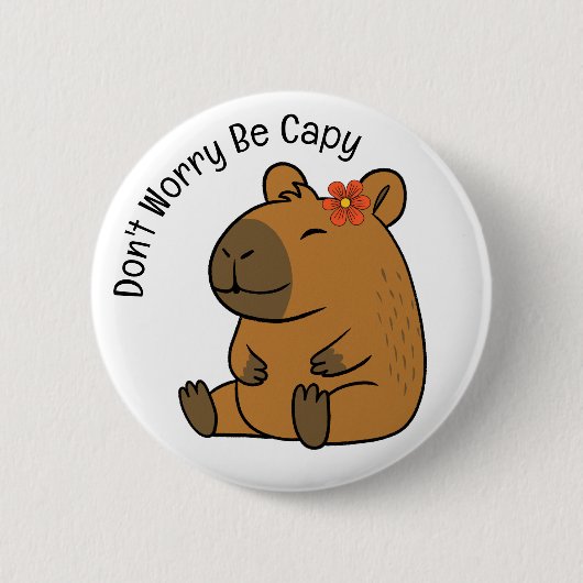 Maak je geen zorgen, Capy, Capybara Ronde Button 5,7 Cm (Voorkant)