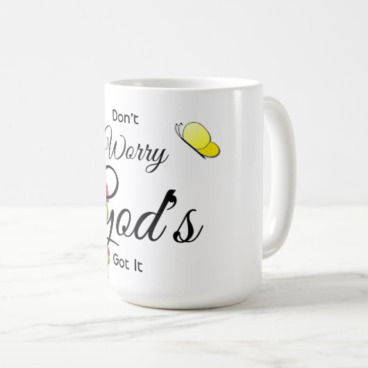 Maak je geen zorgen dat God het Mok heeft (Voorkant rechts)