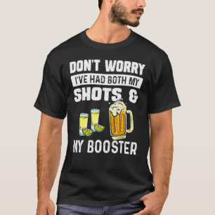 Maak je geen zorgen dat ik allebei mijn Shots Vacc T-shirt
