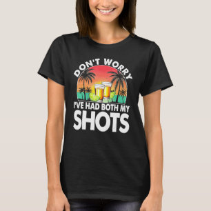 Maak je geen zorgen dat ik beide mijn schoenen heb t-shirt