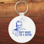 Maak je geen zorgen dat ik dokter ben sleutelhanger (Voorkant)