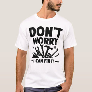 Maak je geen zorgen dat ik het kan oplossen t-shirt