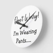 Maak je geen zorgen dat ik mieren draag... Funny Q Ronde Klok (Hoek)