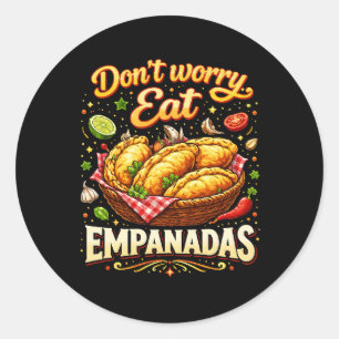 Maak je geen zorgen, eet Empanadas Ronde Sticker