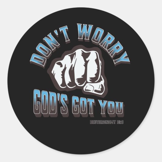Maak je geen zorgen, God heeft je Ronde Sticker (Voorkant)