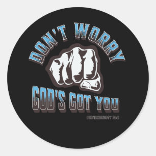 Maak je geen zorgen, God heeft je Ronde Sticker
