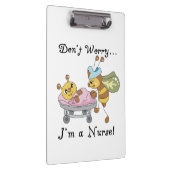 Maak je geen zorgen, ik ben een verpleegster klemb klembord (Rechts)