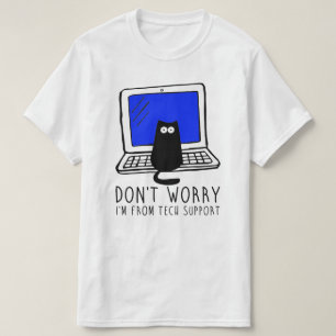 Maak je geen zorgen, ik ben van Tech Support - Win T-shirt