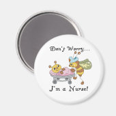 Maak je geen zorgen, ik ben verpleegster magneet (Voorkant / Achterkant)