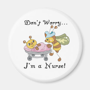 Maak je geen zorgen, ik ben verpleegster magneet