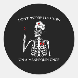 Maak je geen zorgen, ik deed dit op een mannequin ronde sticker