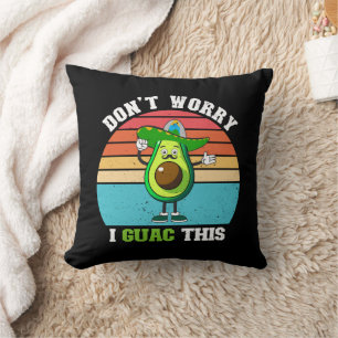 Maak je geen zorgen ik guac deze vegetarische Mexi Kussen