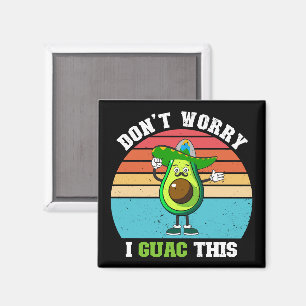 Maak je geen zorgen ik guac deze vegetarische Mexi Magneet