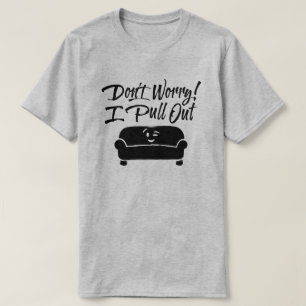 Maak je geen zorgen! Ik trek mijn T-shirt uit