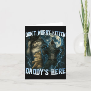 Maak je geen zorgen Kitten Papa is hier Funny Alph Kaart