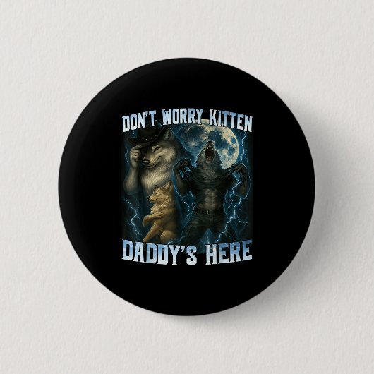 Maak je geen zorgen Kitten Papa is hier Grappige A Ronde Button 5,7 Cm (Voorkant)