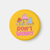 Maak je geen zorgen - Kleurrijke Kawaii-paddenstoe Magneet (Voorkant)