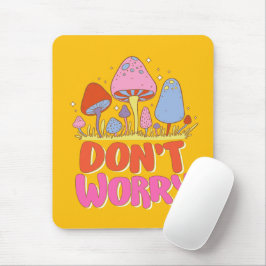 Maak je geen zorgen - Kleurrijke Kawaii-paddenstoe Muismat