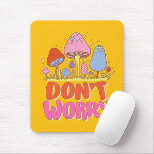 Maak je geen zorgen - Kleurrijke Kawaii-paddenstoe Muismat