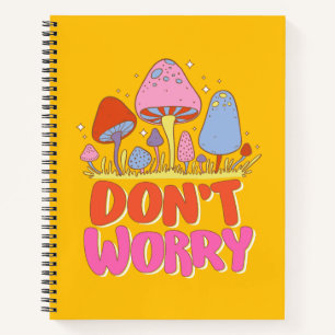 Maak je geen zorgen - Kleurrijke Kawaii-paddenstoe Notitieboek