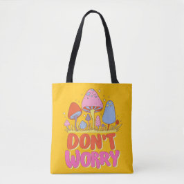 Maak je geen zorgen - Kleurrijke Kawaii-paddenstoe Tote Bag