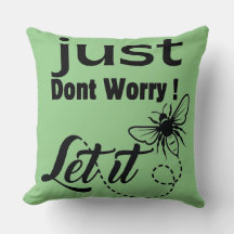 Maak je geen zorgen, laat het zijn