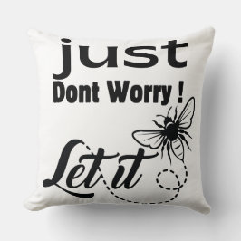 Maak je geen zorgen, laat het zijn kussen