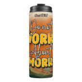 Maak je geen zorgen morgen thermosbeker (Voorkant)