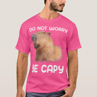 Maak je geen zorgen om Capy Capybara T-shirt