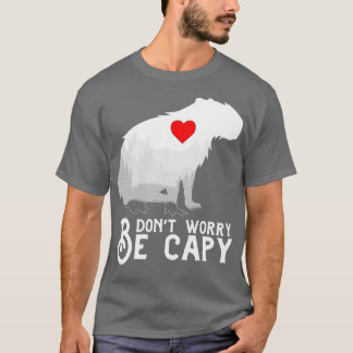 Maak je geen zorgen om Capy Capybara T-shirt