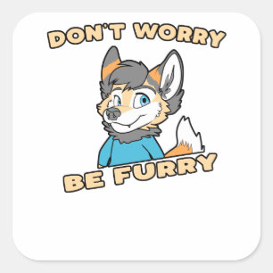Maak je geen zorgen om de gier Furry Fandom Fursui Vierkante Sticker