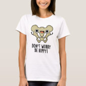 Maak je geen zorgen om hippy Funny Bone Pun T-shirt (Voorkant)