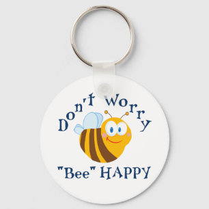 Maak je geen zorgen over "Bee" Happy Sleutelhanger