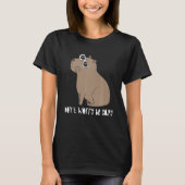Maak je geen zorgen over Capy Geweldige Cute Capyb T-shirt (Voorkant)