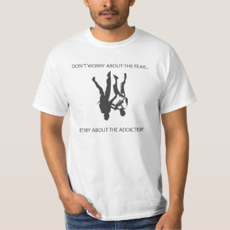 Maak je geen zorgen over de angst - vrij t-shirt